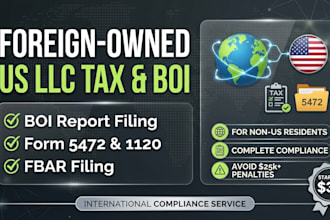 file boi report, fbar, and form 5472 for foreign owned US llc