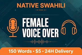 record native swahili female voice over for videos and ads