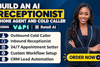 build an ai receptionist phone agent and cold caller using vapi or retell ai