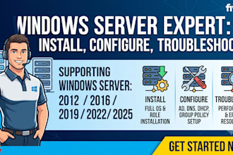 install, configure and troubleshoot windows server 2012, 2016, 2019, 2022,2025