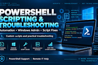 create or troubleshoot powershell scripts for windows IT tasks