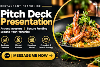 design a restaurant franchise pitch deck for investors and funding