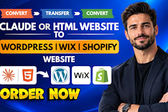 convert transfer migrate claude or html website to wordpress wix shopify website