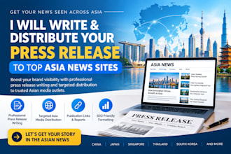 write a professional press release and distribution to top asia news sites