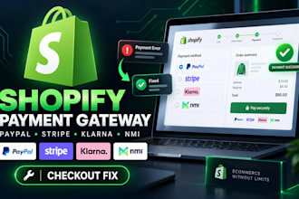fix shopify payment gateway checkout paypal stripe klarna nmi integration errors
