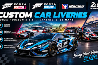 design custom car liveries for forza horizon 5 and 6 customs iracing lemans wrap