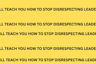 teach you how to stop disrespecting leaders