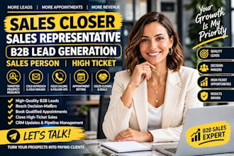 be a sales person for b2b sales lead generation and high ticket closing
