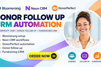 automate bloomerang neon crm donorperfect nonprofit crm donor follow up
