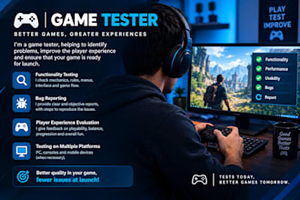 be your QA and beta tester with detailed feedback and report