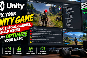 fix unity game bugs, errors, crashes, build issues and optimize your game