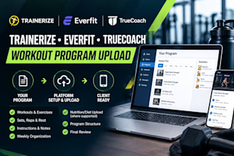 set up trainerize, everfit, truecoach and upload your workout program