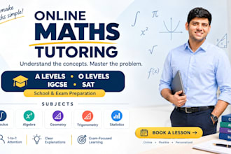 tutor you in maths for igcse, edexcel o,a levels, sat and university