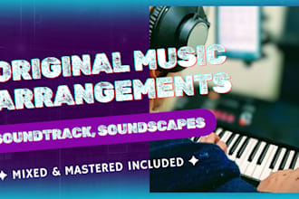 be your music producer creating original music and arrangements