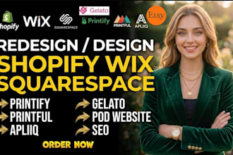 redesign shopify wix squarespace etsy pod setup printify printful apliiq store