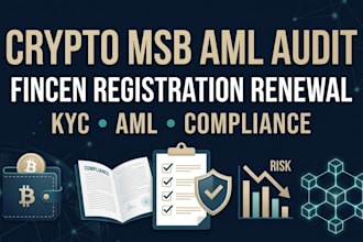 perform your crypto msb independent aml audit and fincen registration renewal