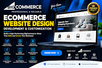 design, build, redesign and customize your bigcommerce ecommerce store