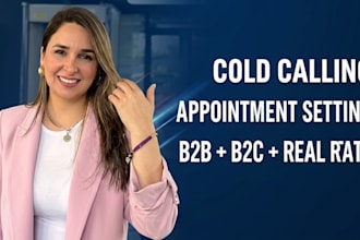 be your cold caller and appointment setter