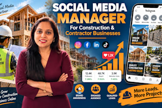 be your social media manager for a construction and contractor business