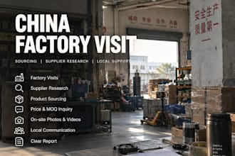 visit chinese factories and suppliers on your behalf