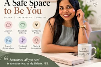 provide a safe space for you to talk