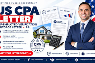 prepare US cpa letter, self employed verification, mortgage letter, and p and l