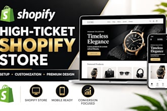 setup and customize high ticket shopify website store, shopify dropshipping