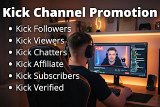 do kick channel promotion kick followers kick chatters kick viewers