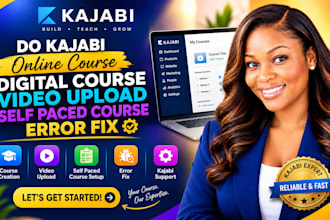 do kajabi online course, digital course video upload self paced course error fix