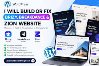 customize professional wordpress websites, brizy, breakdance, and zion builders