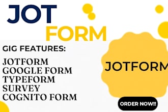 conduct a professional jotform, google form, typeform, survey, cognito form,