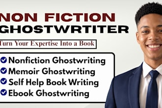 be your nonfiction ghostwriter, ebook ghostwriter and book writer