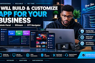 build customize app for your business, admin panel, 9xtream, ott navigator