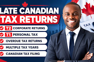 file late t2 corporate returns, t1 tax and multiple years canadian tax returns