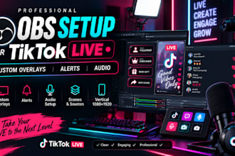 design custom tiktok live overlays and setup obs studio, alerts and audio