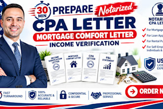 prepare 30 min notarized CPA letter, mortgage comfort letter income verification