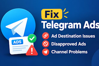 fix telegram ads, ad destination issues, disapproved ads and channel problems