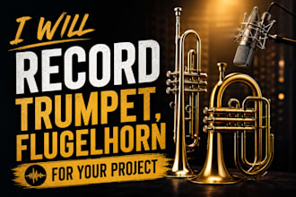 record professional trumpet and flugelhorn for your music project