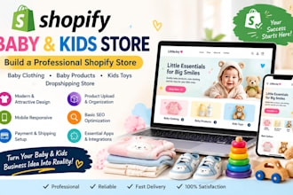 build shopify baby clothing, baby products, kids toy dropshipping store