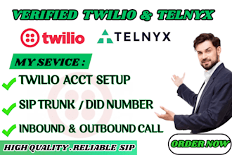 setup verified and upgraded twilio account or telnyx for sip trunk or did number
