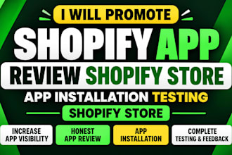 promote shopify app review shopify store app installation testing shopify store