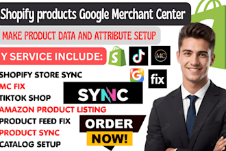 shopify store sync with google merchant center, tiktok,or fix gmc amazon,product