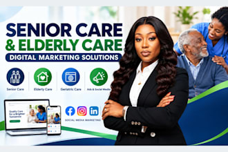 build senior care elderly care website geriatric care ads social media marketing