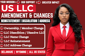 file US llc amendment, llc dissolution, reinstatement, llc address changes, name