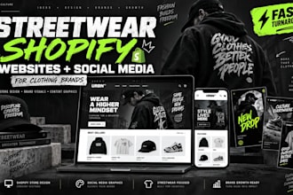 create streetwear clothing shopify websites and social media graphics