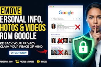 remove personal information, photos, and videos from google