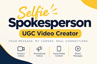 be your selfie spokesperson for ugc, product and promotional videos