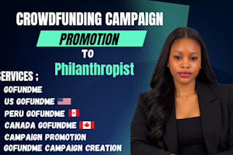 promote your US peru and canada gofundme campaign to philanthropist for support