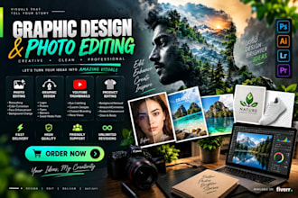 professionally edit photos and create eye catching graphic design