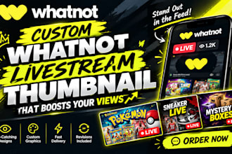design an custom whatnot livestream thumbnail that boosts your views